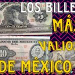 💰💎 Descubre los tesoros escondidos: Billetes Mexicanos Antiguos Valiosos que podrían hacerte rico 💎💰